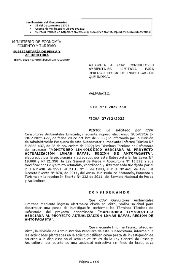 R. EX. Nº E-2022-758 AUTORIZA A CSW CONSULTORES AMBIENTALES LIMITADA PARA REALIZAR PESCA DE INVESTIGACIÓN QUE INDICA. (Publicado en Página Web 29-12-2022)