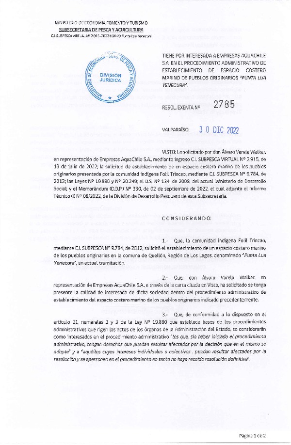 Res. Ex. N° 2785-2022 Tiene por Interesada a Empresas Aquachile S.A. en el Procedimiento Administrativo de Establecimiento de ECMPO Punta Lua Yenecura. (Publicado en Página Web 30-12-2022)
