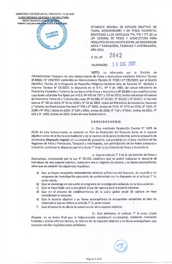 Res. Ex. N° 2842-2022 Establece Nómina de Especies Objetivo y de Fauna Acompañante y de Pesca Incidental Sometidas a los Artículos 7°A , 7°B y 7°C, de la Ley General de Pesca y Acuicultura para la Pesquería de Anchoveta entre las Regiones de Arica y Parinacota, Tarapacá y Antofagasta, Año 2023. (Publicado en Página Web 03-01-2023)