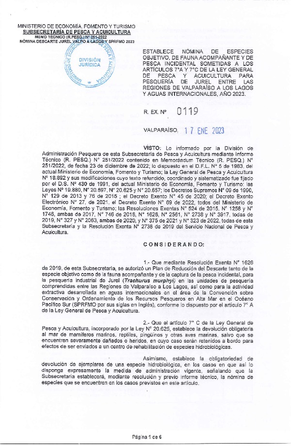 Res. Ex. N° 0119-2023 Establece Nómina de Especies Objetivo, de Fauna Acompañante y de Pesca Incidental Sometidas a los Artículos 7°A Y 7°C de la LGPA para Pesquería de Jurel, Entre las Regiones de Valparaíso a Los Lagos y Aguas Internacionales, Año 2023. (Publicado en Página Web 18-01-2023)