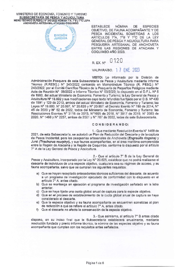 Res. Ex. N° 0120-2023 Establece Nómina de Especies Objetivo, de Fauna Acompañante y Pesca Incidental Sometidas a los Artículos 7°A , 7°B y 7°C, de la Ley General de Pesca y Acuicultura para Pesquería Artesanal de Anchoveta entre las Regiones de Atacama y Coquimbo, Año 2023. (Publicado en Página Web 18-01-2023)