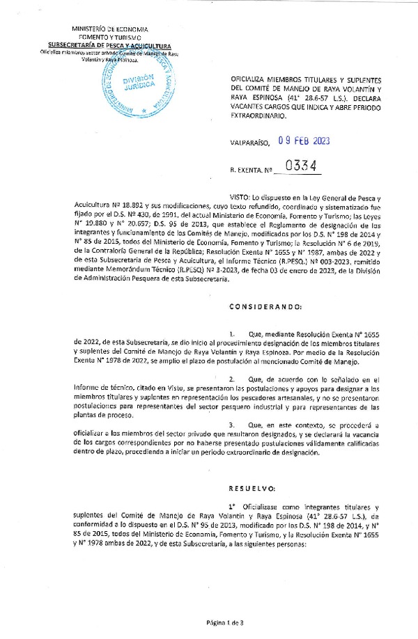 Res. Ex N° 0334-2023, Oficializa Miembros titulares y suplentes del Comité de Manejo de Raya Volantín y Raya Espinosa (41° 28.6-57 L.S.). Declara vacantes cargos que indica y abre periodo extraordinario. (Publicado en Página Web 10-02-2023) (F.D.O. 16-02-2023)