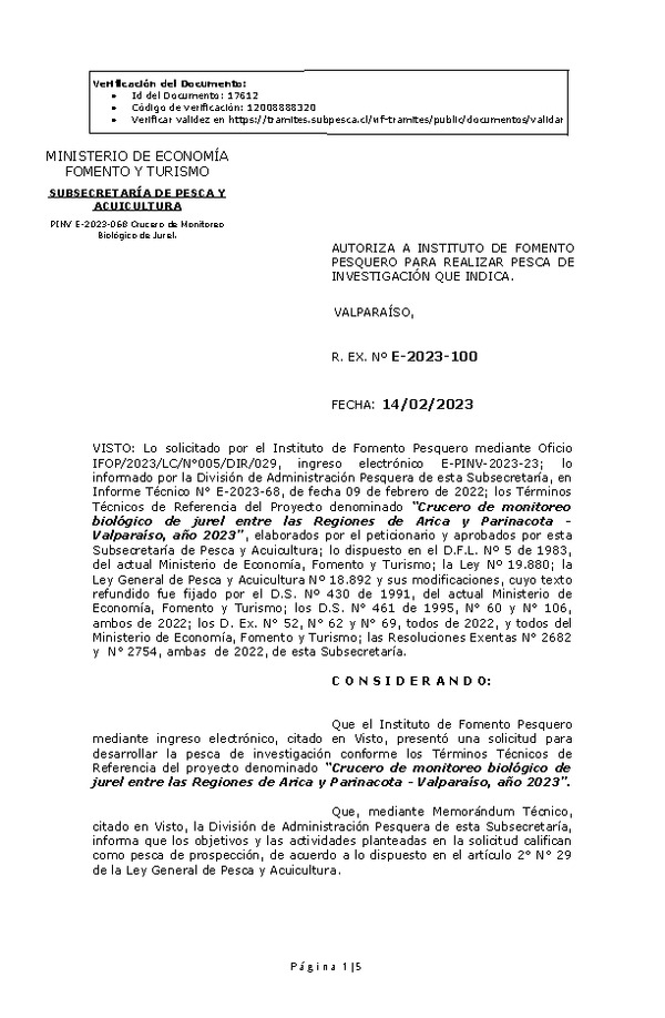 Res Ex N° E-2023-100, Autoriza a Instituto de Fomento Pesquero, para realizar Pesca de Investigación que indica. (Publicado en Página Web 16-02-2023).