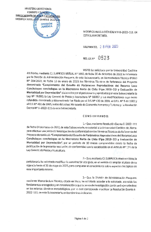 Res. Ex. N° 0523-2023 Modifica R. EX. Nº E-2022-111 Complemento del Estudio de Parámetros Reproductivos del Recurso Loco Concholepas Concholepas en la Macrozona Norte de Chile (Fipa 2018-31) y Evaluación de Mortalidad por Depredación. (Publicado en Página Web 02-03-2023)