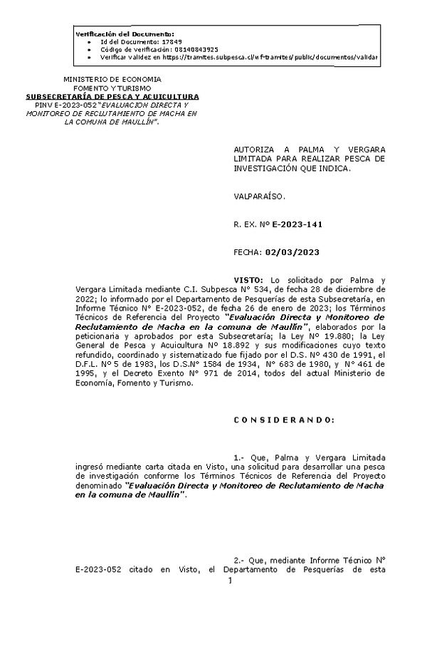 R. EX. Nº E-2023-141 AUTORIZA A PALMA Y VERGARA LIMITADA PARA REALIZAR PESCA DE INVESTIGACIÓN QUE INDICA. (Publicado en Pagina Web 03-03-2023)