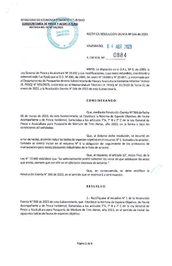 Res. Ex. N° 0884-2023 Rectifica Res. Ex. N° 0566-2023 Establece nómina de especies objetivo, de fauna acompañante y de pesca incidental sometidas a los artículos 7°A, 7°B y 7°C de la Ley General de Pesca y Acuicultura para pesquería de Merluza de tres aletas, Año 2023. (Publicado en Página Web 04-04-2023)