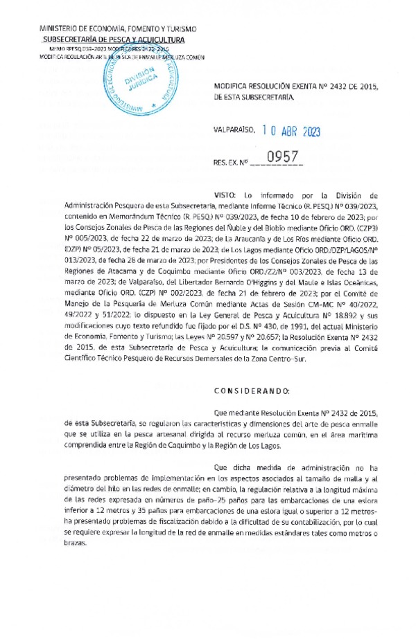 Res. Ex. N° 0957-2023 Modifica Res. Ex. N° 2432-2015 Regula Arte de Pesca de Enmalle en la Pesquería Artesanal de Merluza Común, Regiones de Atacama a Los Lagos. (Publicado en Página Web 12-04-2023)