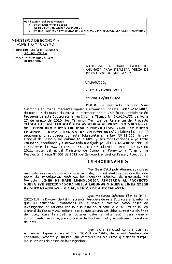 R. EX. Nº E-2023-238 AUTORIZA A SAM CATCHPOLE AHUMADA PARA REALIZAR PESCA DE INVESTIGACIÓN QUE INDICA. (Publicado en Página Web 13-04-2023)