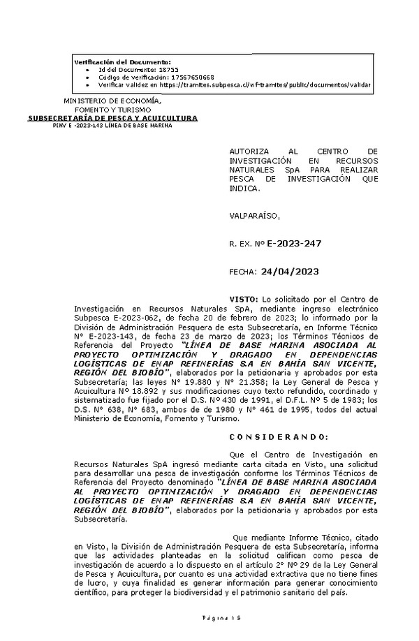 R. EX. Nº E-2023-247 AUTORIZA AL CENTRO DE INVESTIGACIÓN EN RECURSOS NATURALES SpA PARA REALIZAR PESCA DE INVESTIGACIÓN QUE INDICA. (Publicado en Página Web 25-04-2023)