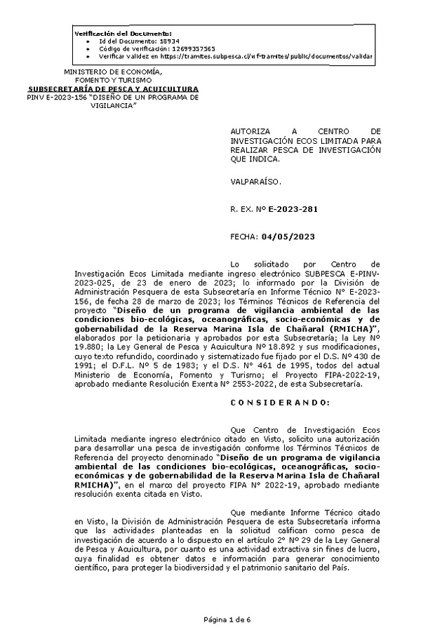 R. EX. Nº E-2023-281 AUTORIZA A CENTRO DE INVESTIGACIÓN ECOS LIMITADA PARA REALIZAR PESCA DE INVESTIGACIÓN QUE INDICA. (Publicado en Página Web 04-05-2023)