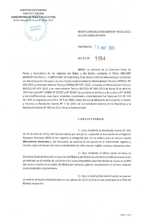 Res. Ex. N° 1154-2023 Modifica Res. Ex. N° 993-2023 Suspende Transitoriamente la Inscripción en el Registro Pesquero Artesanal entre la Región de Arica y Parinacota y la Región de Aysén del General Carlos Ibáñez del Campo, en la Pesquería del Recurso Macha por Periodo que Señala, y Autoriza Inscripciones en Regiones que Indica. (Publicada en Página Web 16-05-2023)