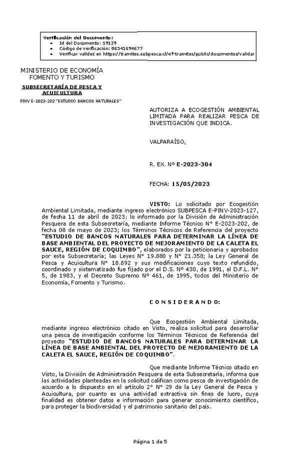 R. EX. Nº E-2023-304 AUTORIZA A ECOGESTIÓN AMBIENTAL LIMITADA PARA REALIZAR PESCA DE INVESTIGACIÓN QUE INDICA. (Publicado en Página Web 16-05-2023)