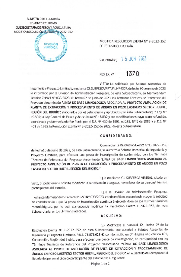 Res. Ex. N° 1370-2023 Modifica R. EX. Nº E-2022-352 LÍNEA DE BASE LIMNOLÓGICA ASOCIADA AL PROYECTO AMPLIACIÓN DE PLANTA DE EXTRACCIÓN Y PROCESAMIENTO DE ÁRIDOS EN POZO LASTRERO SECTOR HUEPIL, REGIÓN DEL BIOBÍO, (Publicado en Página Web 15-06-2023)