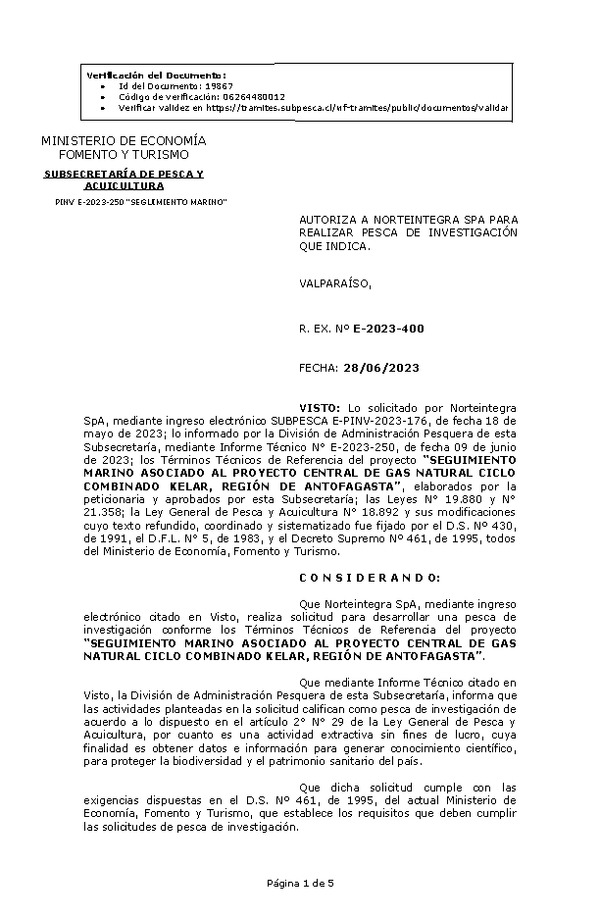 R. EX. Nº E-2023-400 AUTORIZA A NORTEINTEGRA SPA PARA REALIZAR PESCA DE INVESTIGACIÓN QUE INDICA. (Publicado en Página Web 29-06-2023)