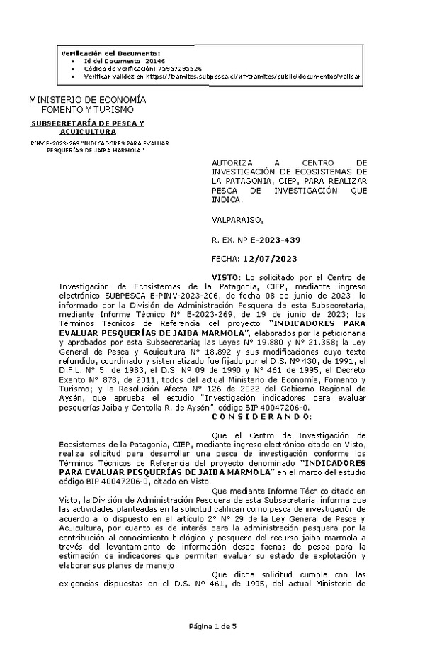 Res Ex N° E-2023-439, AUTORIZA A CENTRO DE INVESTIGACIÓN DE ECOSISTEMAS DE LA PATAGONIA, CIEP, PARA REALIZAR PESCA DE INVESTIGACIÓN QUE INDICA. (Publicado en Página Web 13-07-2023).