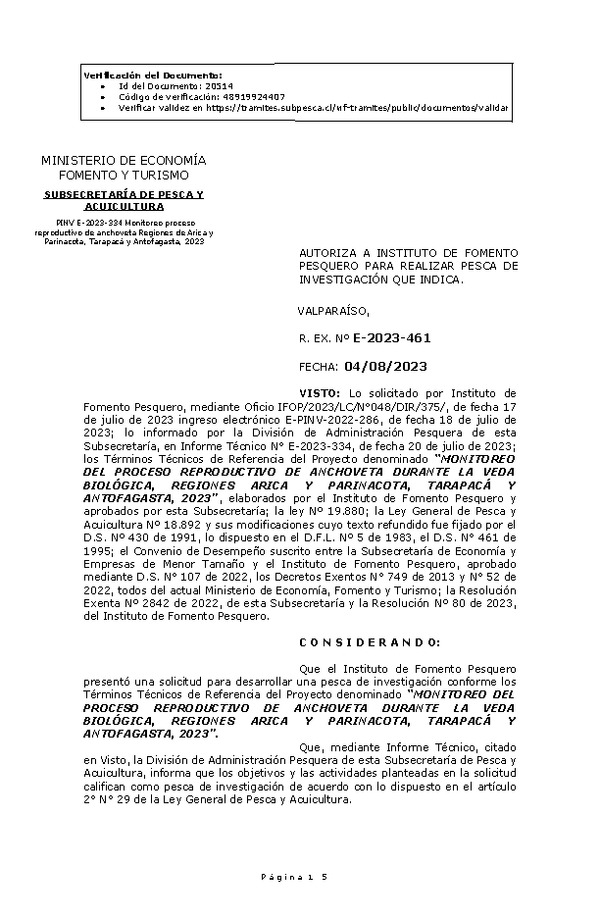 R. EX. Nº E-2023-461 AUTORIZA A INSTITUTO DE FOMENTO PESQUERO PARA REALIZAR PESCA DE INVESTIGACIÓN QUE INDICA. (Publicado en Página Web 04-08-2023)