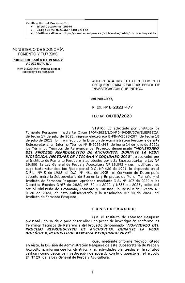 R. EX. Nº E-2023-477 AUTORIZA A INSTITUTO DE FOMENTO PESQUERO PARA REALIZAR PESCA DE INVESTIGACIÓN QUE INDICA. (Publicado en Página Web 07-08-2023)