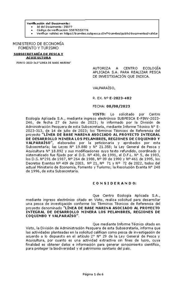 R. EX. Nº E-2023-482 AUTORIZA A CENTRO ECOLOGÍA APLICADA S.A. PARA REALIZAR PESCA DE INVESTIGACIÓN QUE INDICA. (Publicado en Página Web 09-08-2023)