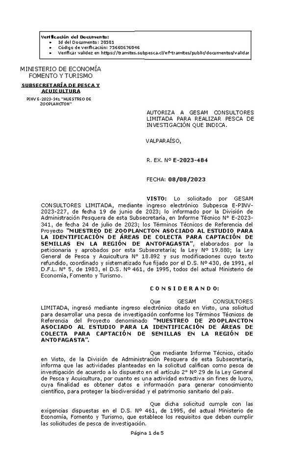 R. EX. Nº E-2023-484 AUTORIZA A CENTRO ECOLOGÍA APLICADA S.A. PARA REALIZAR PESCA DE INVESTIGACIÓN QUE INDICA. (Publicado en Página Web 09-08-2023)