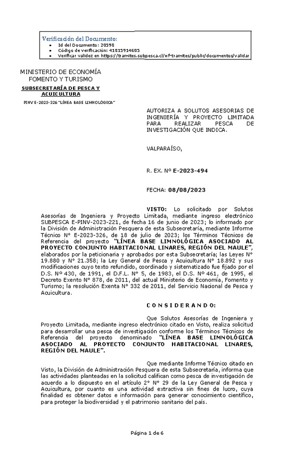 R. EX. Nº E-2023-494 AUTORIZA A SOLUTOS ASESORIAS DE INGENIERÍA Y PROYECTO LIMITADA PARA REALIZAR PESCA DE INVESTIGACIÓN QUE INDICA. (Publicado en Página Web 09-08-2023