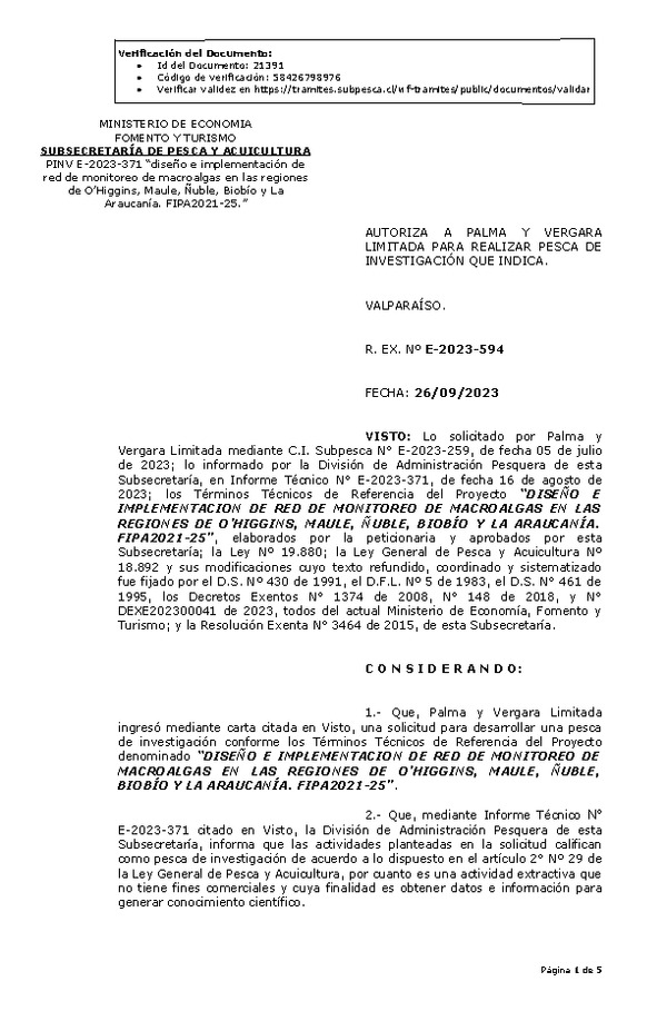 R. EX. Nº E-2023-594 AUTORIZA A PALMA Y VERGARA LIMITADA PARA REALIZAR PESCA DE INVESTIGACIÓN QUE INDICA. (Publicado en Página Web 28-09-2023)