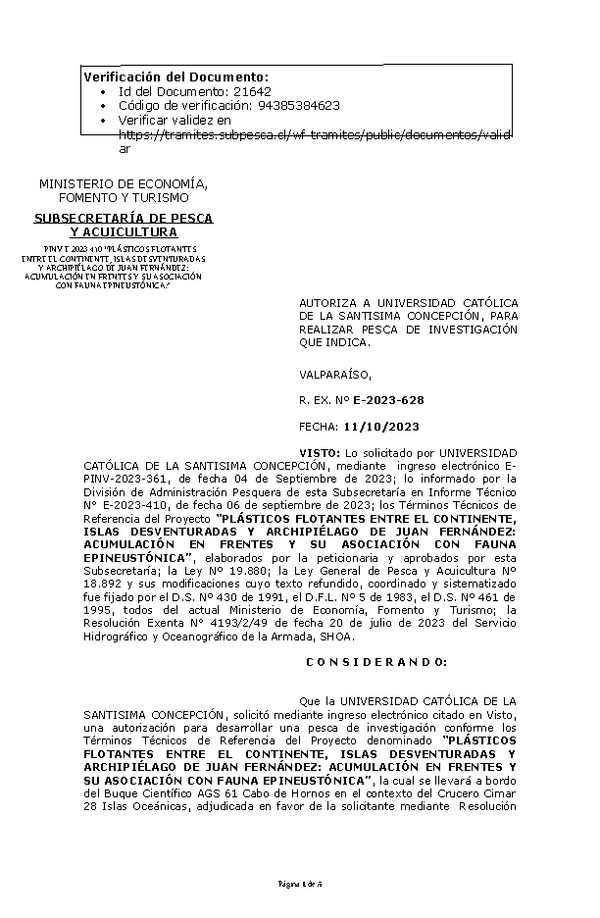 R. EX. Nº E-2023-628 AUTORIZA A UNIVERSIDAD CATÓLICA DE LA SANTISIMA CONCEPCIÓN, PARA REALIZAR PESCA DE INVESTIGACIÓN QUE INDICA. (Publicado en Página Web 13-10-2023)