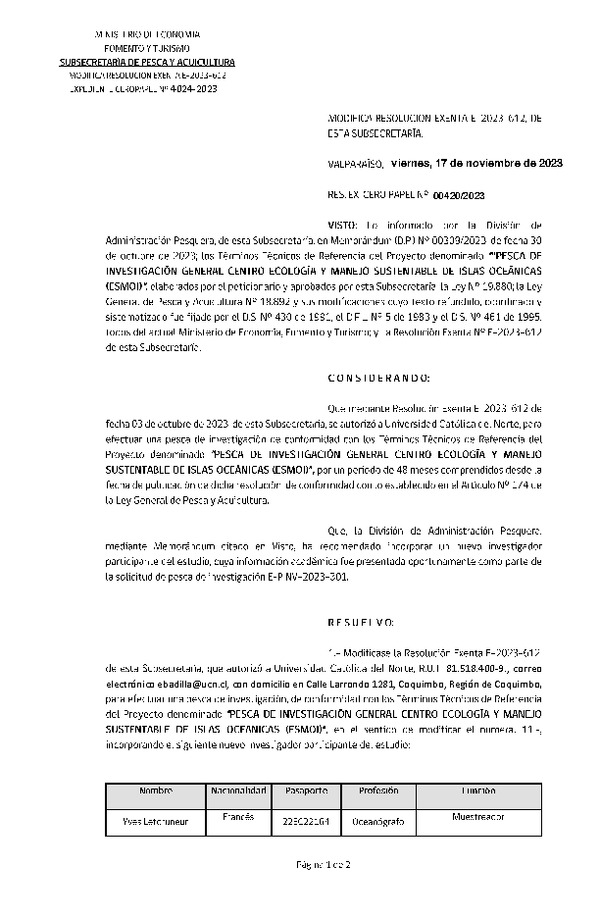 Res. Ex. CERO PAPEL N° 00420-2023 Modifica R. EX. Nº E-2023-612 AUTORIZA A UNIVERSIDAD CATÓLICA DEL NORTE PARA REALIZAR PESCA DE INVESTIGACIÓN QUE INDICA. (Publicado en Página Web 12-12-2023)