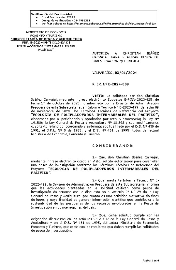 R. EX. Nº E-2024-009 AUTORIZA A CHRISTIAN IBÁÑEZ CARVAJAL PARA REALIZAR PESCA DE INVESTIGACIÓN QUE INDICA. (Publicado en Página Web 10-01-2024)