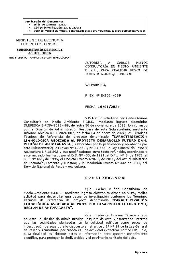 R. EX. Nº E-2024-039 AUTORIZA A CARLOS MUÑOZ CONSULTORÍA EN MEDIO AMBIENTE E.I.R.L., PARA REALIZAR PESCA DE INVESTIGACIÓN QUE INDICA. (Publicado en Página Web 17-01-2024)