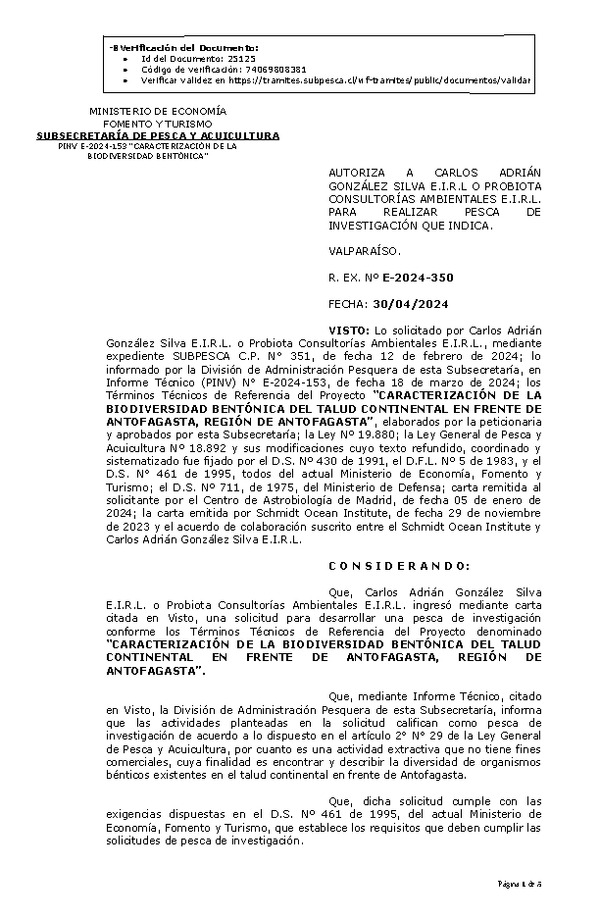 R. EX. Nº E-2024-350 AUTORIZA A CARLOS ADRIÁN GONZÁLEZ SILVA E.I.R.L O PROBIOTA CONSULTORÍAS AMBIENTALES E.I.R.L. PARA REALIZAR PESCA DE INVESTIGACIÓN QUE INDICA. (Publicado en Página Web 03-05-2024)