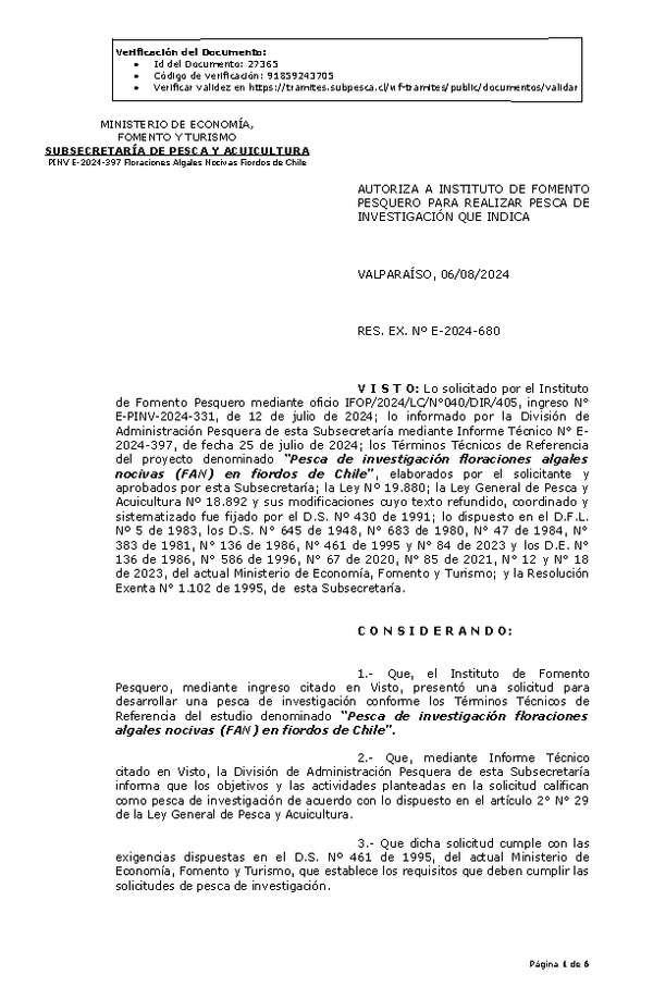R. EX. Nº E-2024-680 AUTORIZA A INSTITUTO DE FOMENTO PESQUERO PARA REALIZAR PESCA DE INVESTIGACIÓN QUE INDICA. (Publicado en Página Web 06-08-2024)
