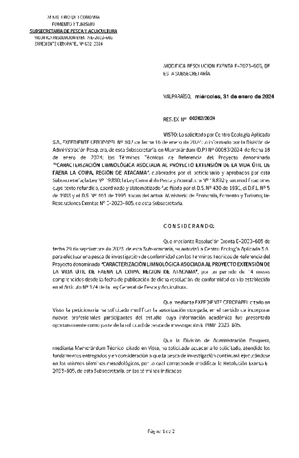 Res. Ex. N° 262-2024 Modifica R. EX. Nº E-2023-605 AUTORIZA A CENTRO ECOLOGÍA APLICADA S.A. PARA REALIZAR PESCA DE INVESTIGACIÓN QUE INDICA. (Publicado en Página Web 31-01-2024)