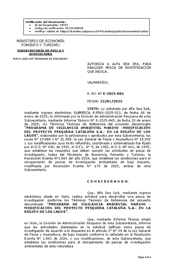 R. EX. Nº E-2025-084 AUTORIZA A ALFA SEA SPA, PARA REALIZAR PESCA DE INVESTIGACIÓN QUE INDICA. (Publicado en Página Web 23-01-2025)