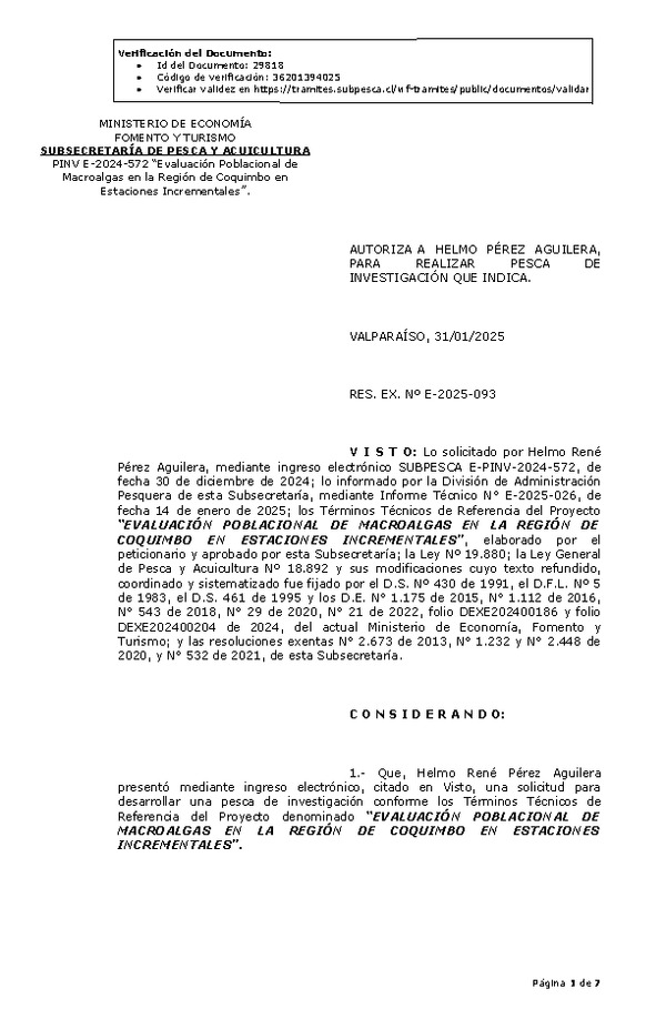 R. EX. Nº E-2025-093 AUTORIZA A HELMO PÉREZ AGUILERA, PARA REALIZAR PESCA DE INVESTIGACIÓN QUE INDICA. (Publicado en Página Web 04-02-2025)