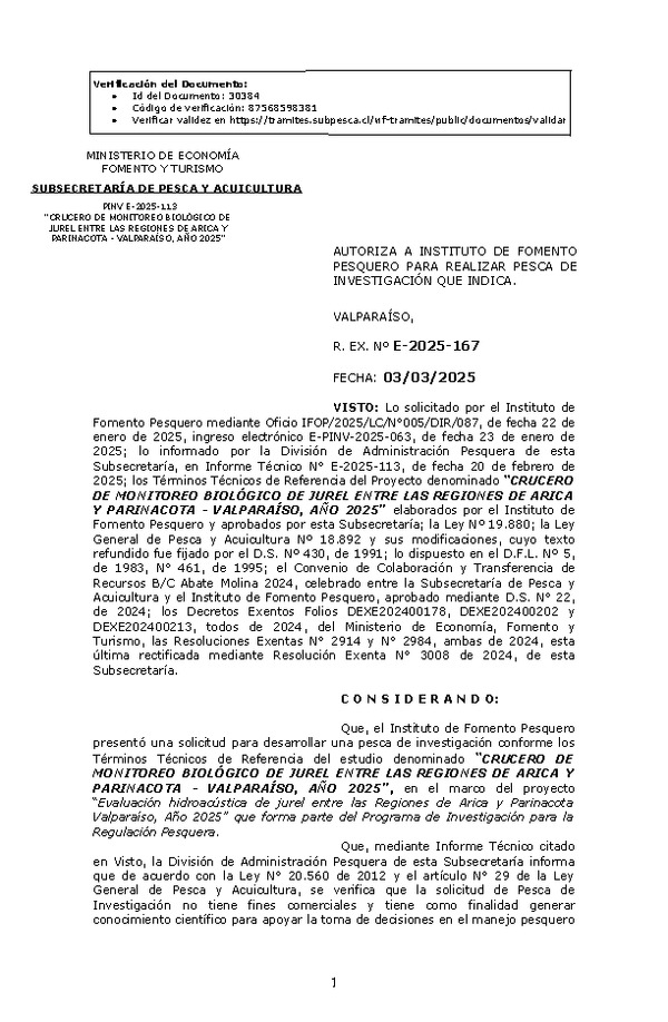 R. EX. Nº E-2025-167 AUTORIZA A INSTITUTO DE FOMENTO PESQUERO PARA REALIZAR PESCA DE INVESTIGACIÓN QUE INDICA. (Publicado en Página Web 04-03-2025)