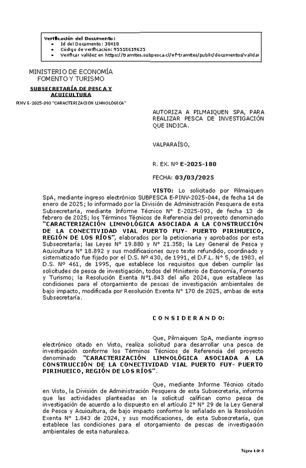 R. EX. Nº E-2025-180 AUTORIZA A PILMAIQUEN SPA, PARA REALIZAR PESCA DE INVESTIGACIÓN QUE INDICA. (Publicado en Página Web 05-03-2025)