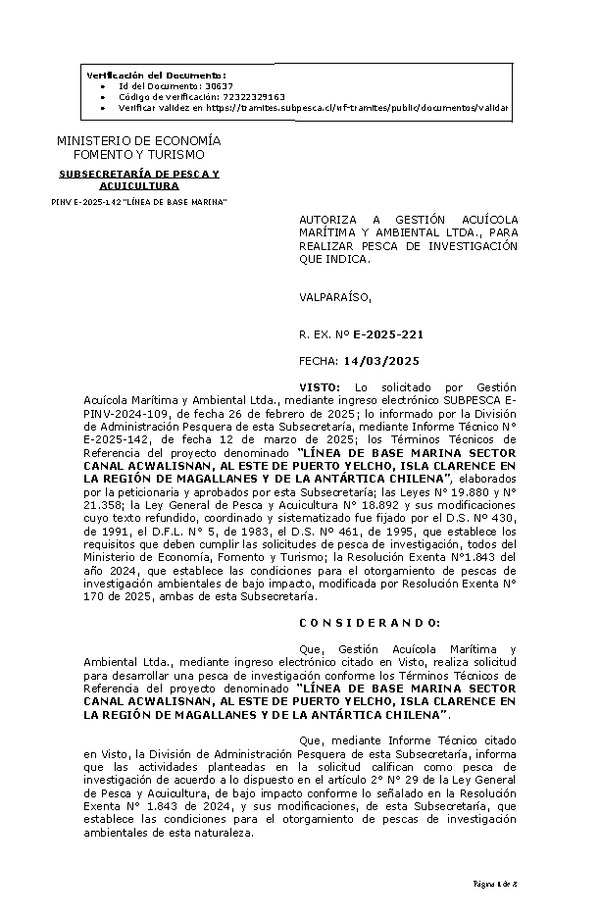 R. EX. Nº E-2025-221 AUTORIZA A GESTIÓN ACUÍCOLA MARÍTIMA Y AMBIENTAL LTDA., PARA REALIZAR PESCA DE INVESTIGACIÓN QUE INDICA. (Publicado en Página Web 14-03-2025)