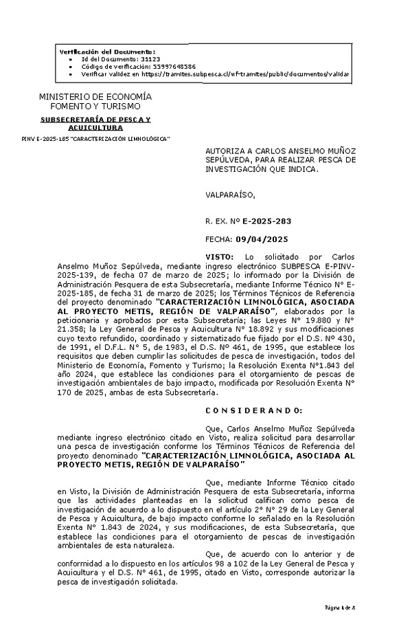 R. EX. Nº E-2025-283 AUTORIZA A CARLOS ANSELMO MUÑOZ SEPÚLVEDA, PARA REALIZAR PESCA DE INVESTIGACIÓN QUE INDICA. (Publicado en Página Web 10-04-2025)