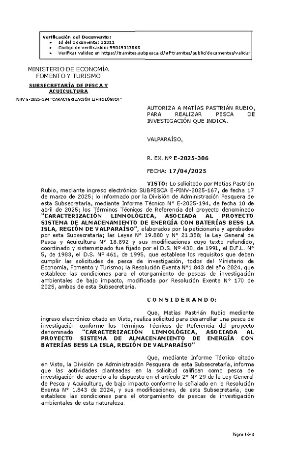 R. EX. Nº E-2025-306 AUTORIZA A MATÍAS PASTRIÁN RUBIO, PARA REALIZAR PESCA DE INVESTIGACIÓN QUE INDICA. (Publicado en Página Web 21-04-2025)