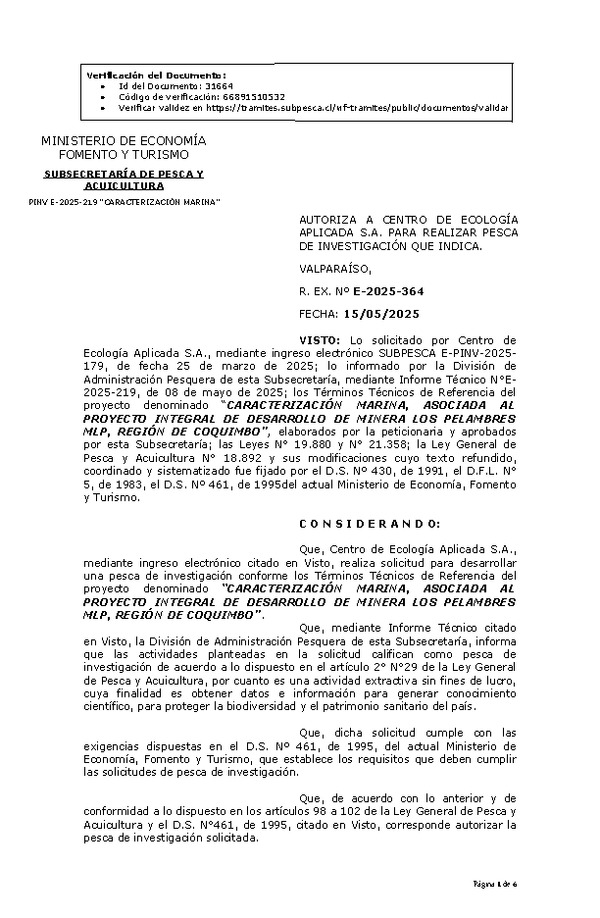 R. EX. Nº E-2025-364 AUTORIZA A CENTRO DE ECOLOGÍA APLICADA S.A. PARA REALIZAR PESCA DE INVESTIGACIÓN QUE INDICA. (Publicado en Página Web 15-05-2025)