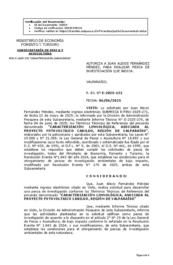R. EX. Nº E-2025-422 AUTORIZA A JUAN ALEXIS FERNÁNDEZ MÉNDEZ, PARA REALIZAR PESCA DE INVESTIGACIÓN QUE INDICA. (Publicado en Página Web 09-06-2025)