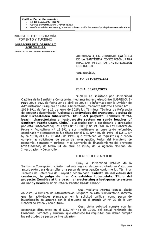 R. EX. Nº E-2025-464 AUTORIZA A UNIVERSIDAD CATÓLICA DE LA SANTÍSIMA CONCEPCIÓN, PARA REALIZAR PESCA DE INVESTIGACIÓN QUE INDICA. (Publicado en Página Web 03-07-2025)