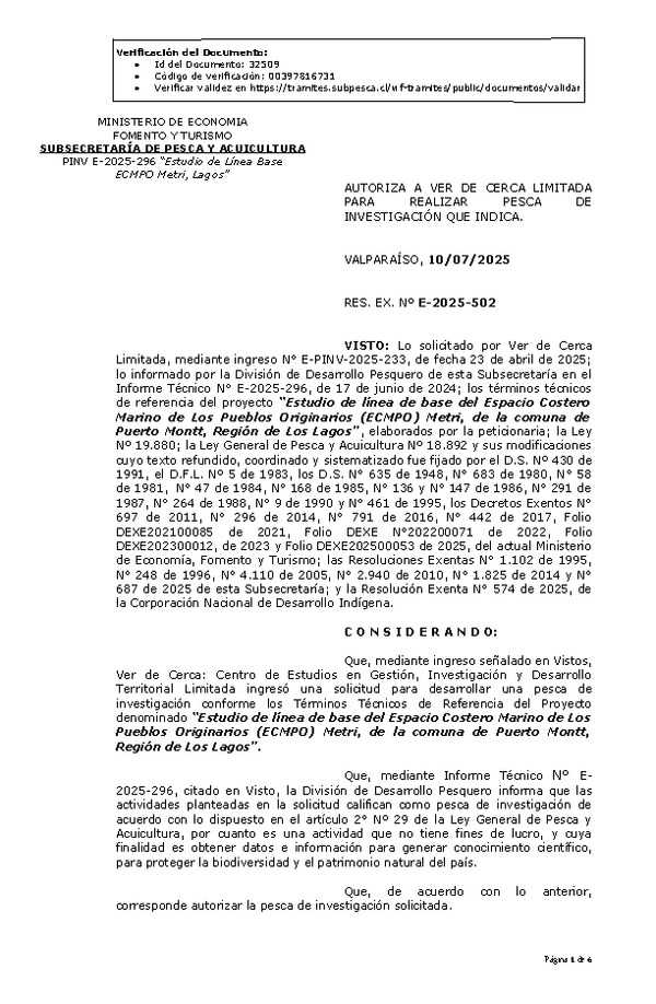 RES. EX. Nº E-2025-502 AUTORIZA A VER DE CERCA LIMITADA PARA REALIZAR PESCA DE INVESTIGACIÓN QUE INDICA. (Publicado en Página Web 10-07-2025)