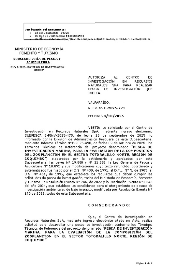 R. EX. Nº E-2025-771 AUTORIZA AL CENTRO DE INVESTIGACIÓN EN RECURSOS NATURALES SPA PARA REALIZAR PESCA DE INVESTIGACIÓN QUE INDICA. (Publicado en Página Web 30-10-2025)