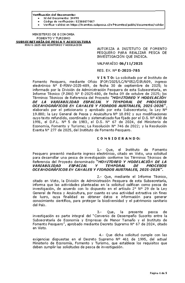 R. EX. N° E-2025-785 AUTORIZA A INSTITUTO DE FOMENTO PESQUERO PARA REALIZAR PESCA DE INVESTIGACIÓN QUE INDICA. (Publicado en Página Web 06-11-2025)