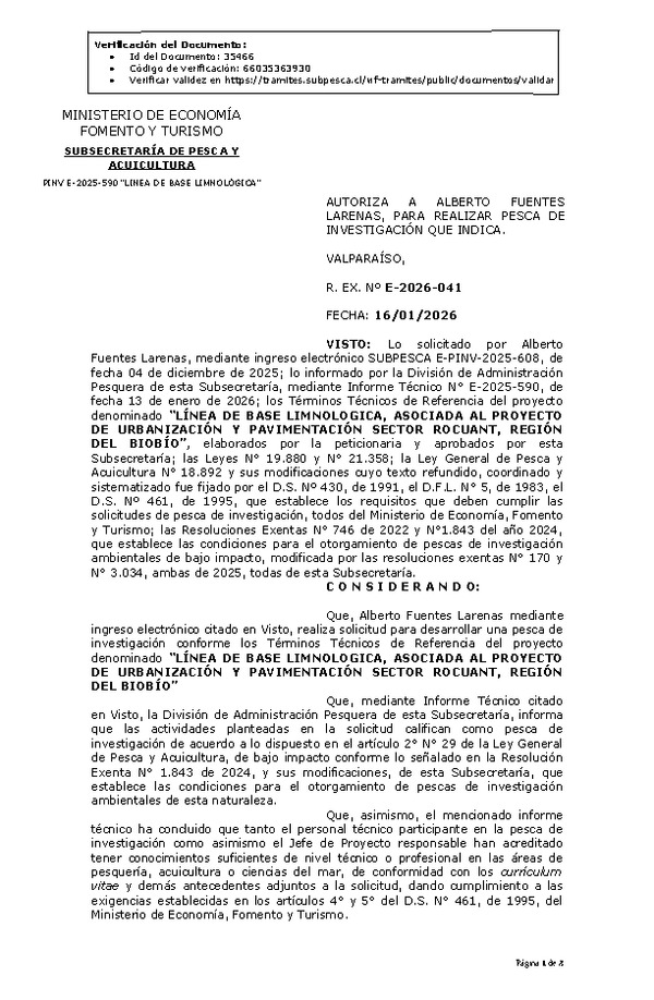 R. EX. Nº E-2026-041 AUTORIZA A ALBERTO FUENTES LARENAS, PARA REALIZAR PESCA DE INVESTIGACIÓN QUE INDICA. (Publicado en Página Web 19-01-2026).