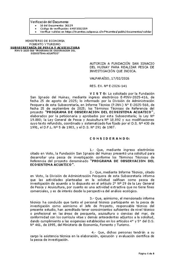  R. EX. Nº E-2026-141 AUTORIZA A FUNDACIÓN SAN IGNACIO DEL HUINAY, PARA REALIZAR PESCA DE INVESTIGACIÓN QUE INDICA.(Publicado en Página Web 18-02-2026)