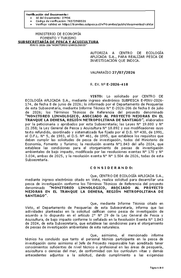 R. EX. Nº E-2026-418 AUTORIZA A CENTRO DE ECOLOGÍA APLICADA S.A., PARA REALIZAR PESCA DE INVESTIGACIÓN QUE INDICA. (Publicado en Página Web 28-07-2026)