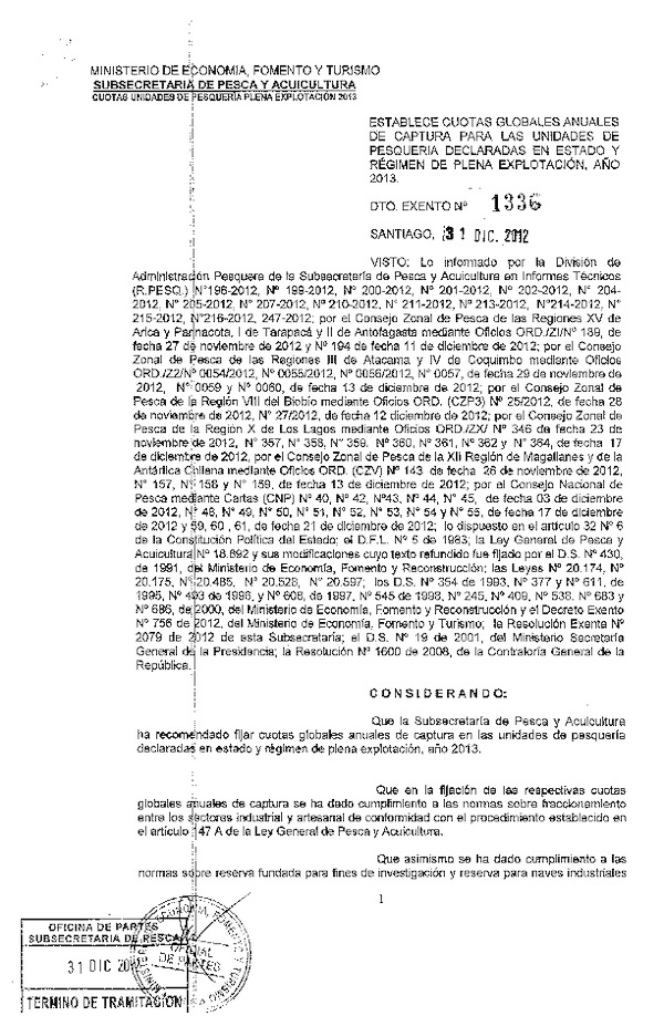 D EX N° 1336-2012 ESTABLECE CUOTAS GLOBALES ANUALES DE CAPTURA PARA UNIDADES DE PESQUERIA DECLARADAS EN EXPLOTACION, AÑO 2013.(F.D.O. 07-01-2013)