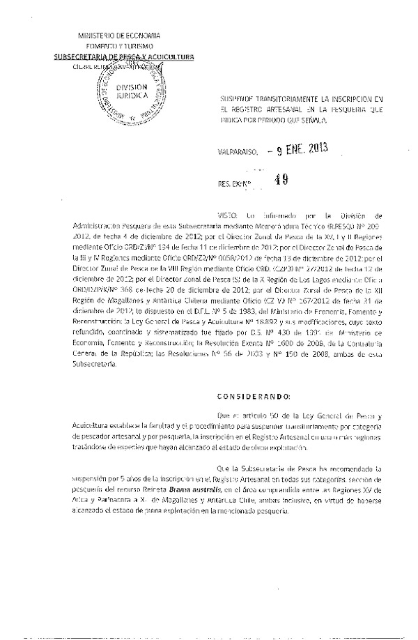 R EX Nº 49-2013 Suspende Transitoriamente la Inscripción en el Registro Artesanal XV-XII Región. (F.D.O. 16-01-2013)